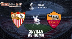3-soi-keo-tran-dau-Sevilla-vs-AS-Roma
